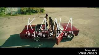 Olamide ft wizkid kana (official video)