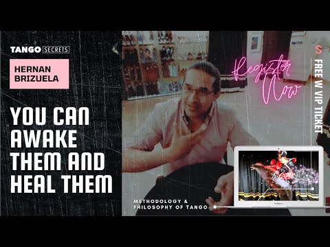 Ultimate Tango Wisdom presents Tango Secrets, Hernan Brizuela - You can awake them and heal them