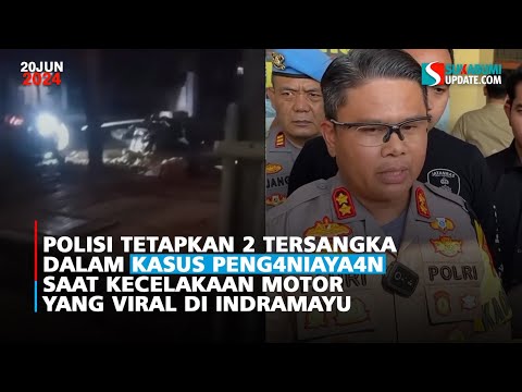 Polisi Tetapkan 2 Tersangka Dalam Kasus Peng4niaya4n Saat Kecelakaan Motor yang Viral di Indramayu