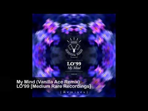 LO'99 - My Mind (Vanilla Ace Remix)