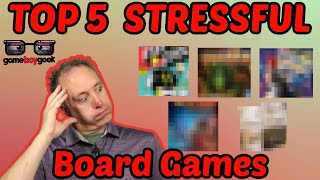 Top 5 Stressful Board Games