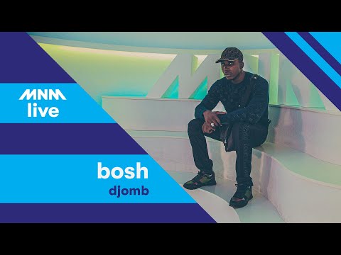 MNM LIVE: Bosh - Djomb || MNM JUICE
