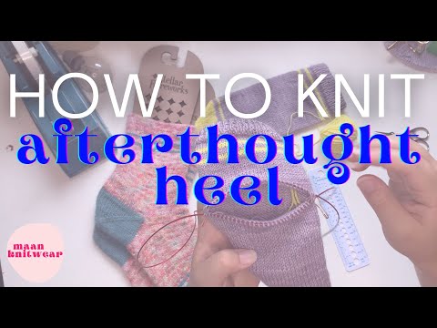 TUTORIAL: Afterthought heel // Step-by-step // Sock knitting help