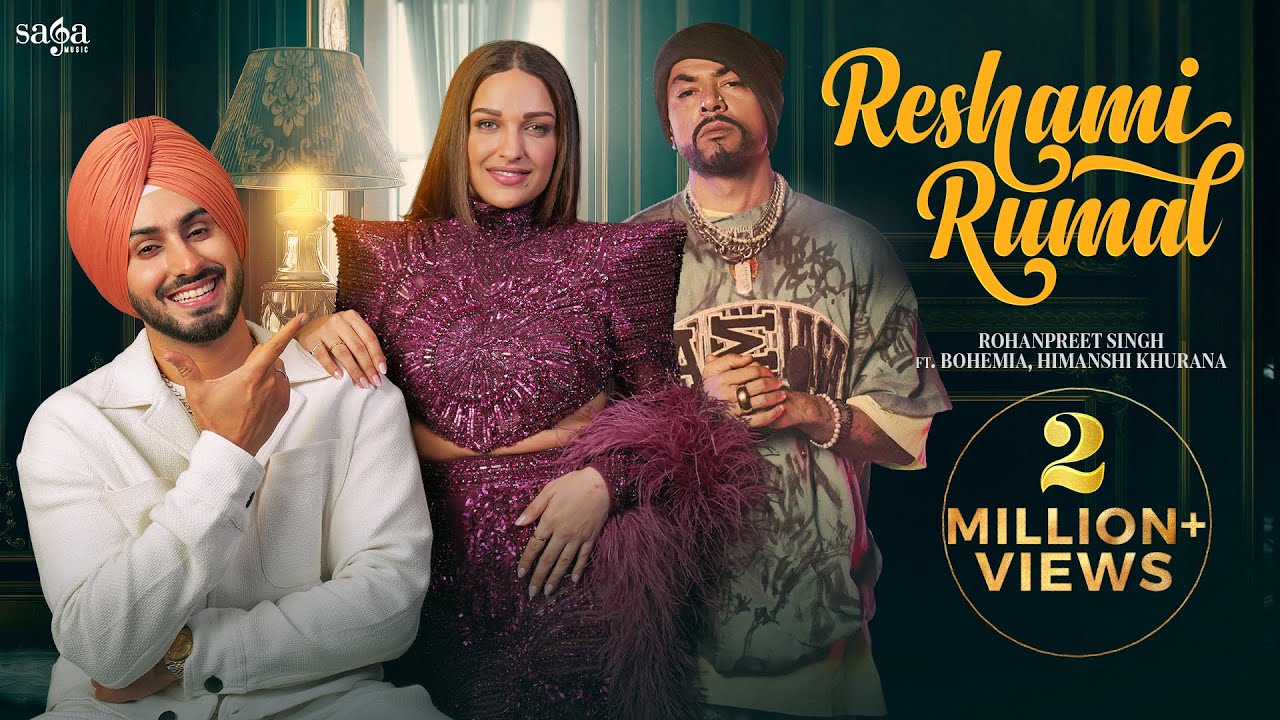 Reshami Rumal Lyrics | Rohanpreet Singh, Bohemia