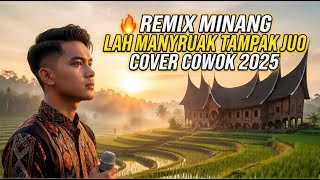 Download lagu 🔥Remix Minang Lah Manyuruak Tampak Juo Cover Cowok 2025 | Lagu Minang Viral & Enak Didengar !! mp3