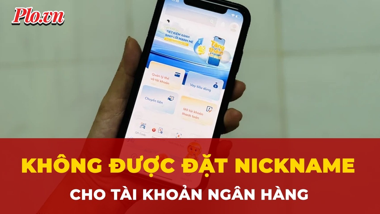 Từ 1-4, phải dùng tên thật cho tài khoản ngân hàng