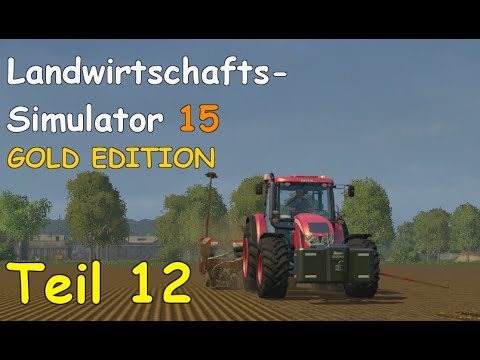 Let's Play LS15 GOLD EDITION Teil 12 - MAIS LEGEN mit ZETOR FORTERRA 150 HD | Liongamer1
