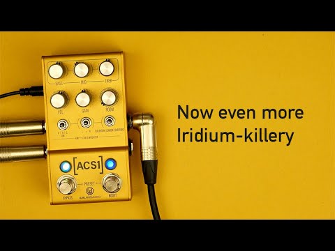 Walrus Audio ACS1 (2023 update): Now even more Iridium-killery