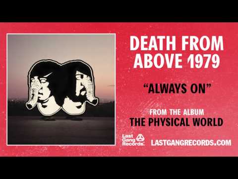 "Always On" by Death From Above 1979 (Official Audio)