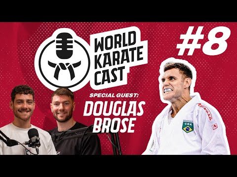 World Karate Cast: Episode 8 | Douglas Brose