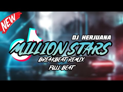 DJ MILLION STARS BREAKBEAT REMIX FULL BEAT TERBARU 2024