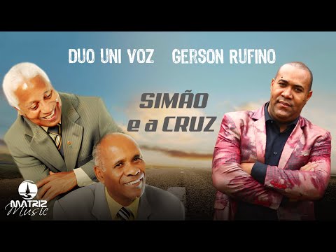 Gerson Rufino Feat. Duo Uni Voz - Simão e a cruz