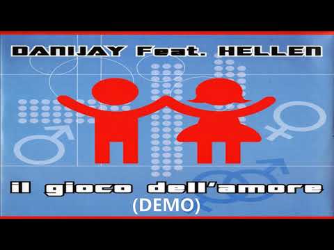Danijay feat. Hellen - Il Gioco Dell'Amore (Demo)