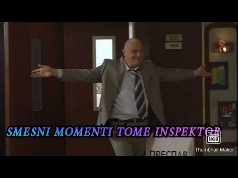 **Smesni Momenti od inspektor Tome**