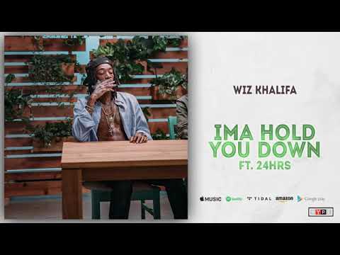 Wiz Khalifa - Ima Hold You Down Ft. 24hrs