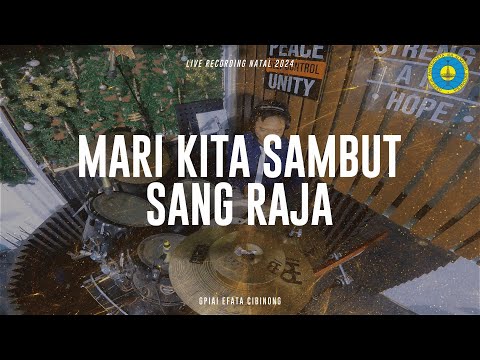GPIAI Efata Cibinong - Mari Kita Sambut Sang Raja - [NATAL 2024]