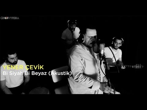 Yener Çevik - Bi Siyah Bi Beyaz (Akustik) // Groovypedia Studio Sessions