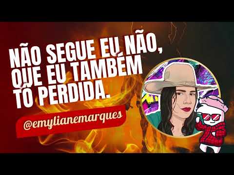 Não segue eu não, que eu também tô perdida