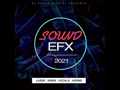 SOUND EFX PACK 2021-2022 HORNS SIRENS LAZERS VOCALS - DJ REMZZ RAZE DJ