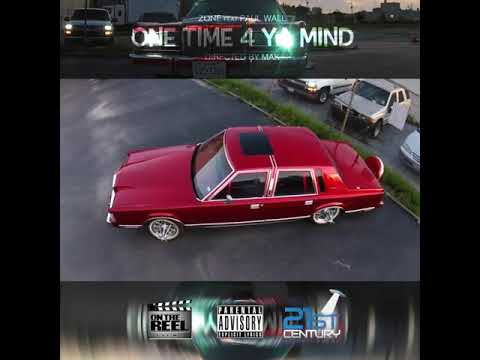 Zone 28 Gramz - One Time 4 Ya Mind ft #PaulWall
