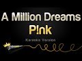 P!nk - A Million Dreams (Karaoke Version) | Sing King Karaoke
