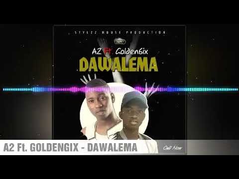 A2 ft Golden6ix _ Dawalema prod by stylzz house production