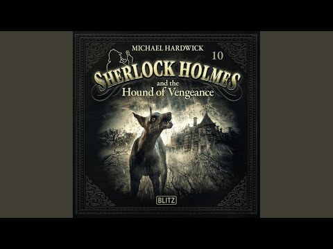 Chapter 203 - New Cases of Sherlock Holmes - Episode 10: Sherlock Holmes and the Hound of Vengeance
