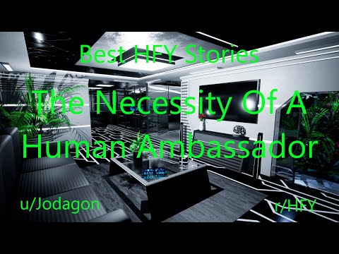 Best HFY Reddit Stories: The Necessity Of A Human Ambassador