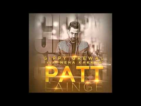 Patt Lainge | Gippy Grewal & Neha Kakkar | Dr Zeus | Desi Rockstar 2 | New Punjabi Songs 2015 ਪੰਜਾਬੀ