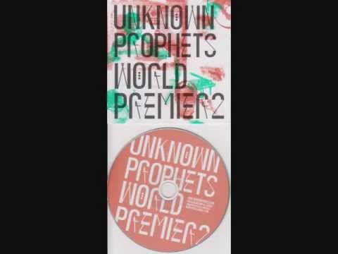 Unknown Prophets - What You Make It