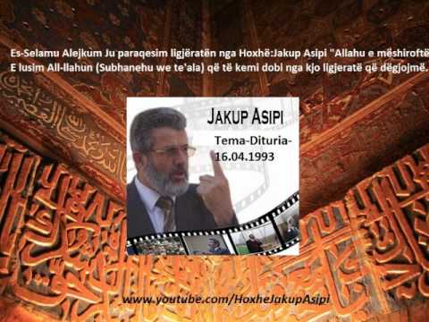 ''Dituria 2'' Hoxhë:Jakup Asipi (Allahu e mëshiroftë!)