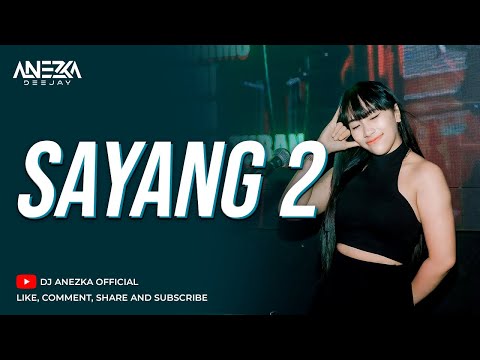 FUNKOT - SAYANG 2 { SKA 86 } || COVER BY DJ ANEZKA
