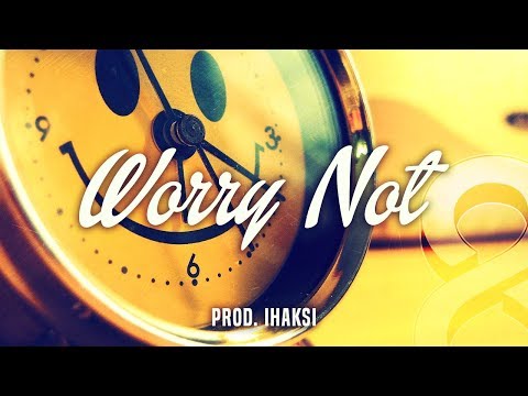 "Worry Not" Happy Hip Hop Instrumental Music 2018 | Positive Cheerful Rap Beat | Prod. Ihaksi