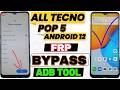 TECNO BD4a BD4i BD4j POP 5 GOOGLE FRP BYPASS Android 11 12 TECNO POP 5 ADB FRP UNLOCK TOOL