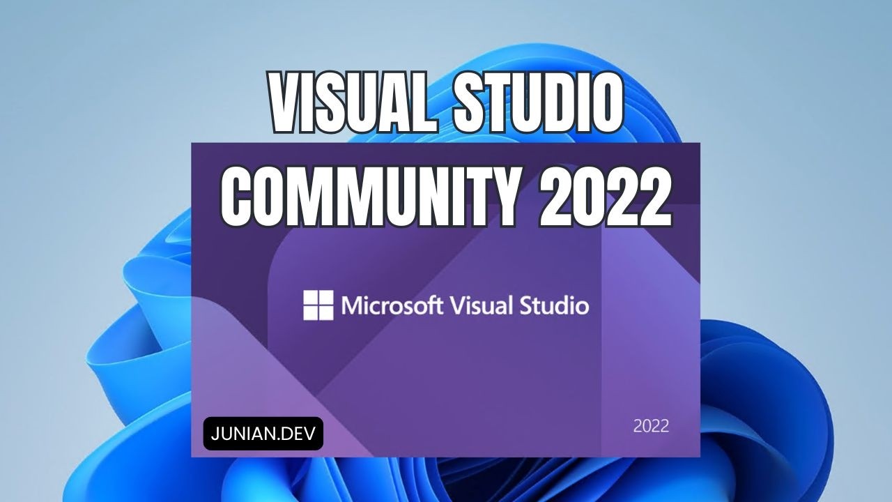 Download and Install Visual Studio 2022 Community in 2026 - Visual Studio Older Versions Download