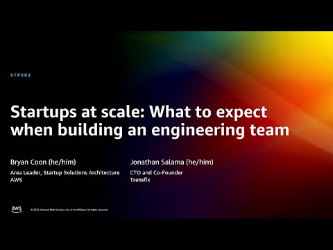 , title : 'AWS re:Invent 2022 - Startups at scale: What to expect when building an engineering team (STP202)'