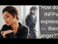 How do INFPs express their anger? | INFP Personality Type | CS Joseph Responds