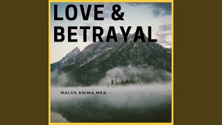 Love &amp; Betrayal