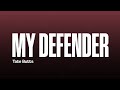 TATE BUTTS My Defender Lyrics