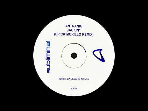 Antranig - JACKIN' (Erick Morillo Extended Remix)