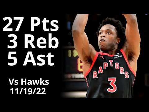 O.G Anunoby 27 Pts 5 Ast vs Hawks Highlights