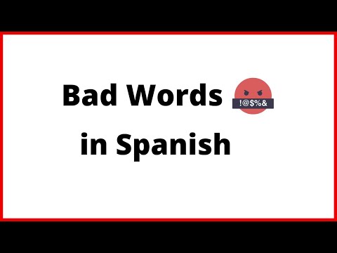 Learn How to say Bad Words in Spanish. Curse Words in Spanish.