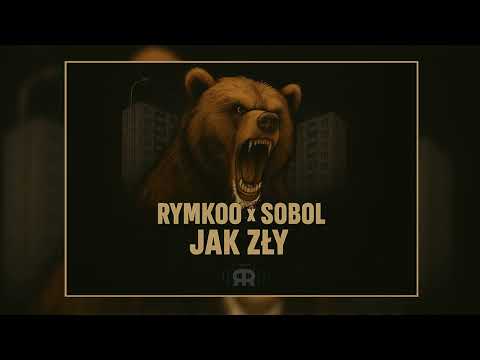 RYMKOO x SOBOL - JAK ZŁY