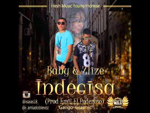 Indecisa - Baby y Zlize (Los Mas Anticipados) prod by. EmilElPoderoso (FreshMusic)