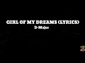Girl Of My Dreams By D Major Lyrics Video