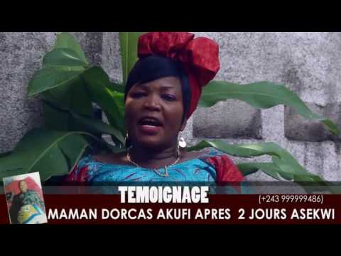 TEMOIGNAGE MAMAN TABITA DORCAS AKUFI ET APRES 2 JOURS ASEKWI