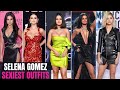 Selena Gomez Sexiest Outfits
