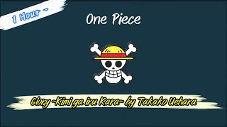 Download lagu 1 Hour - One Piece ED 7 - Glory ~Kimi ga iru Kara~ by Takako Uehara mp3