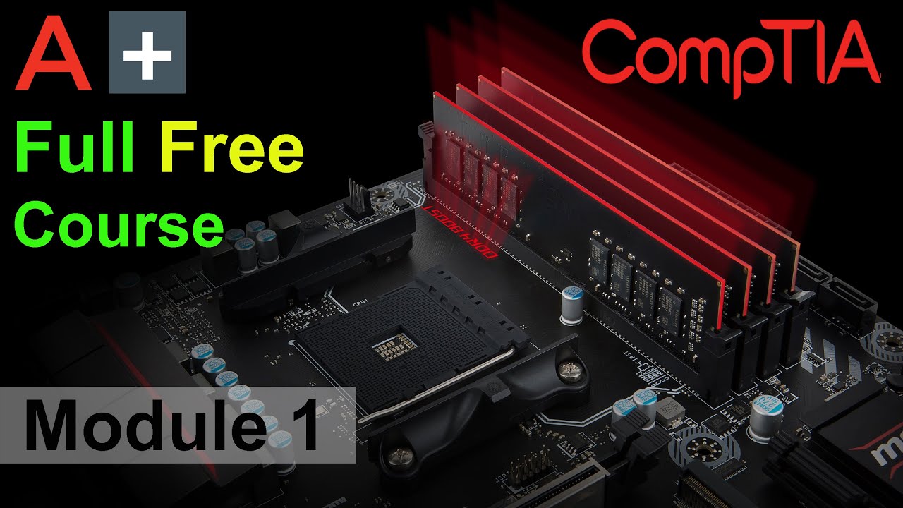 CompTIA A+ Full Course for Beginners - Module 1 - Installing Motherboards and Connectors
