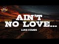 Luke Combs - Ain't No Love In Oklahoma (Lyrics)